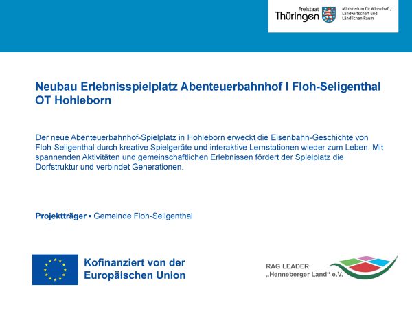 Förderplakat: Neubau Erlebnisspielplatz Abenteuerbahnhof I Floh-Seligenthal OT Hohleborn